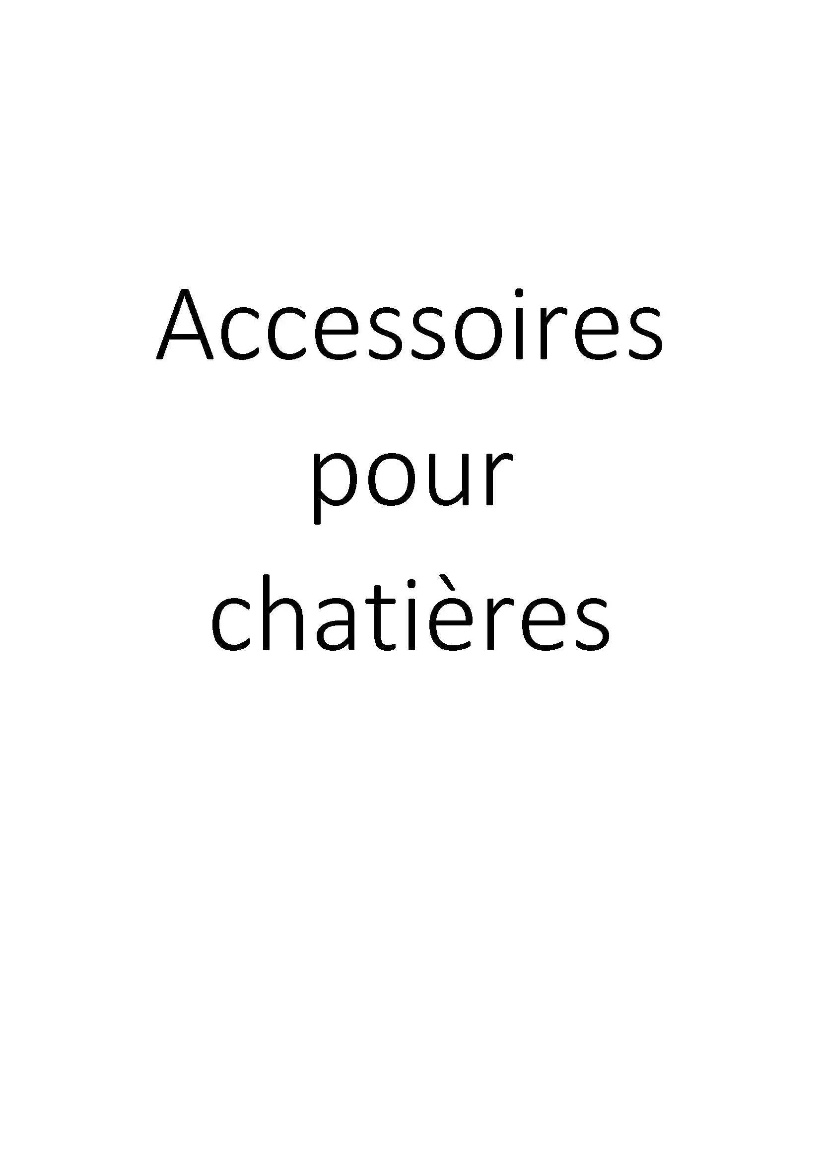 Accessoires pour chatières