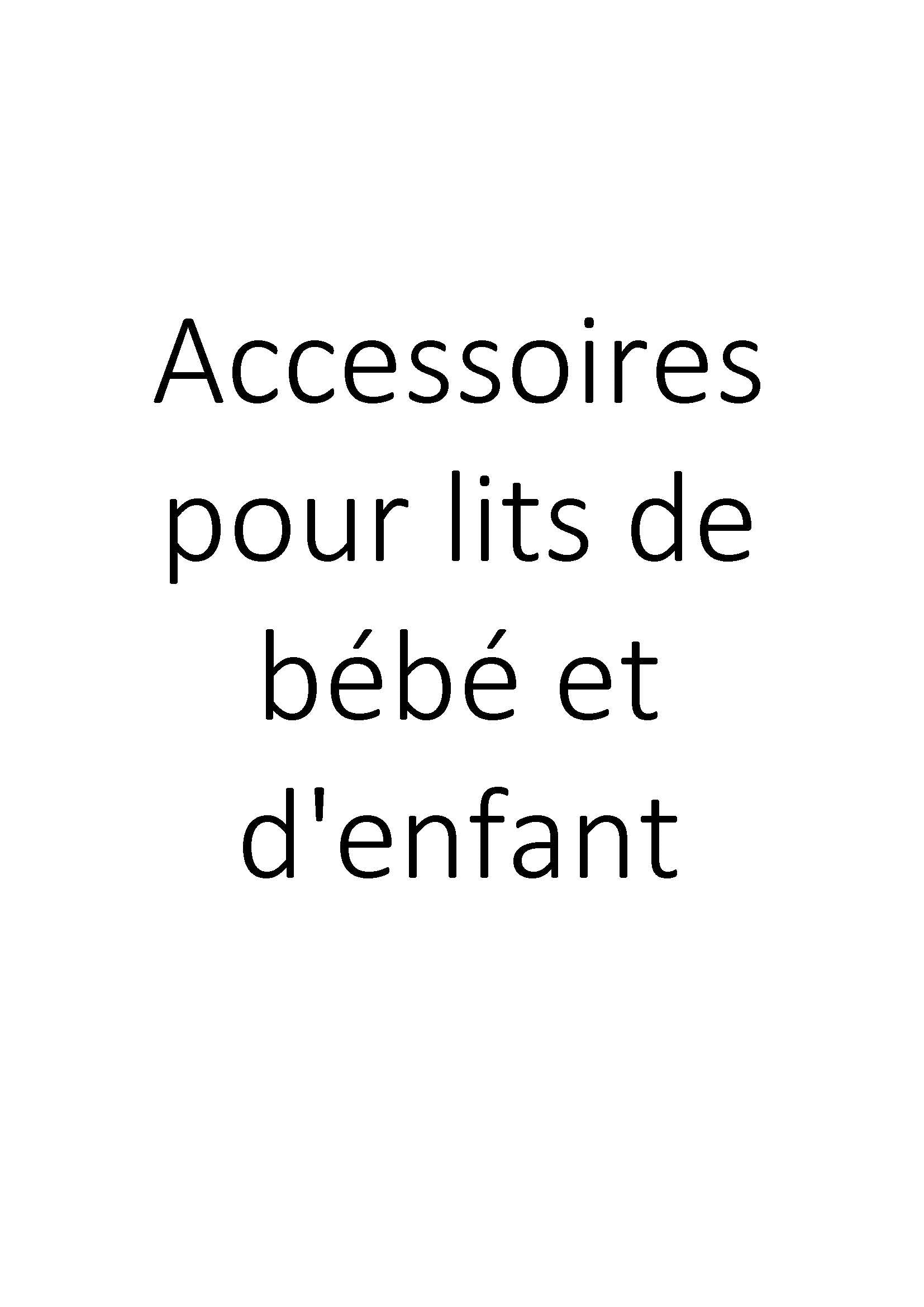 Accessoires pour lits de bébé et d'enfant clicktofournisseur.com