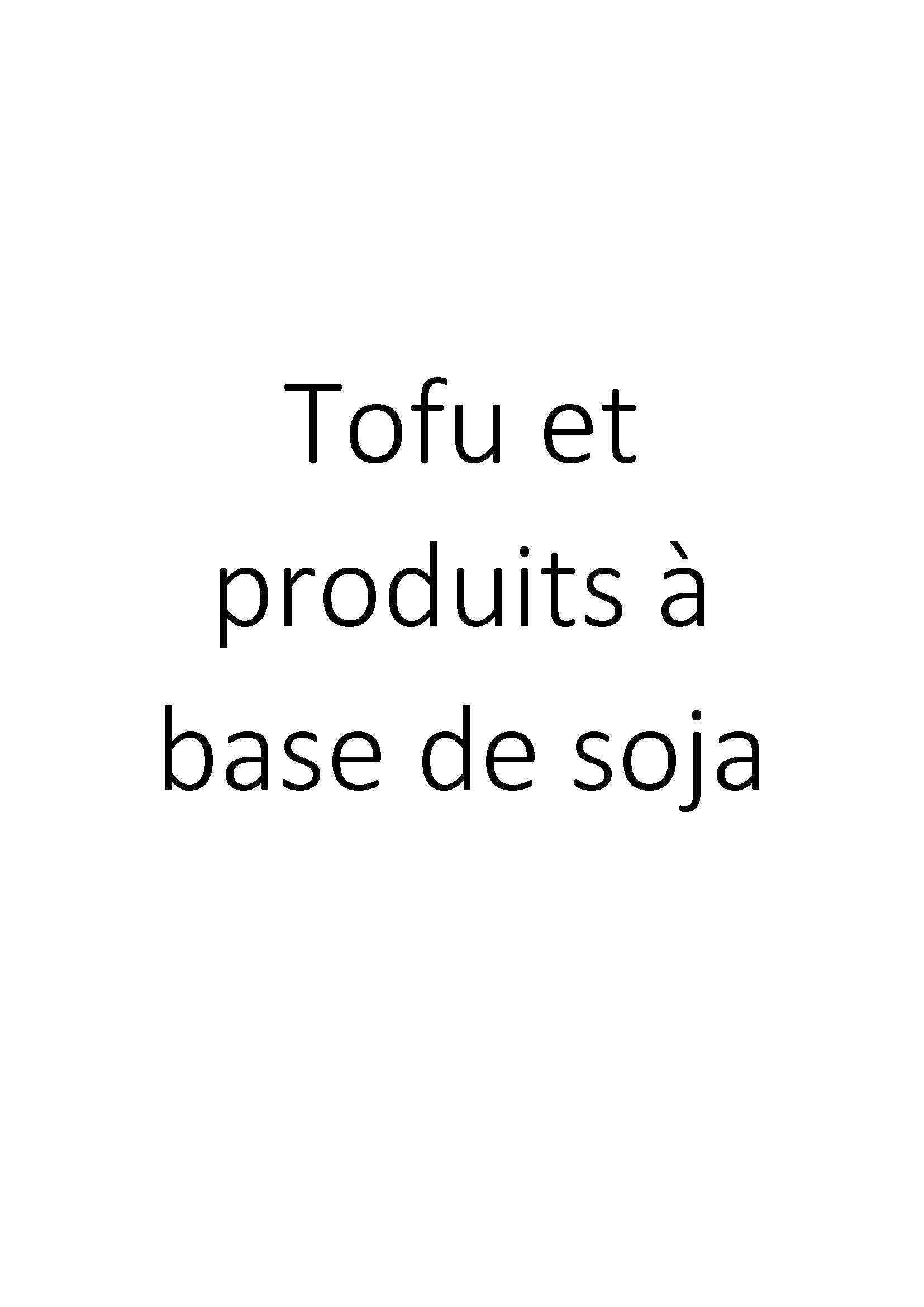Tofu et produits à base de soja